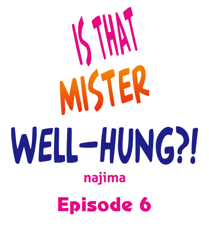 Is That Mister Well-Hung! - Chapter 6 Page 1
