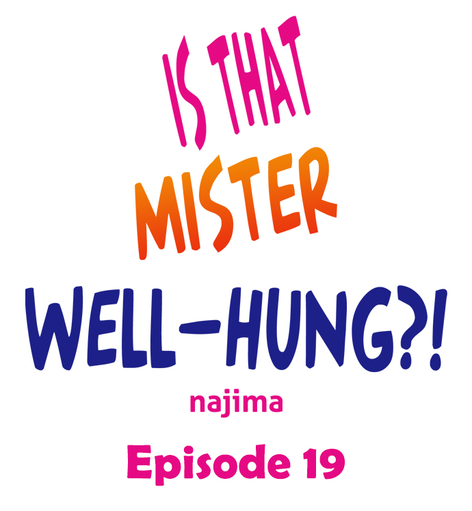 Is That Mister Well-Hung! - Chapter 19 Page 1